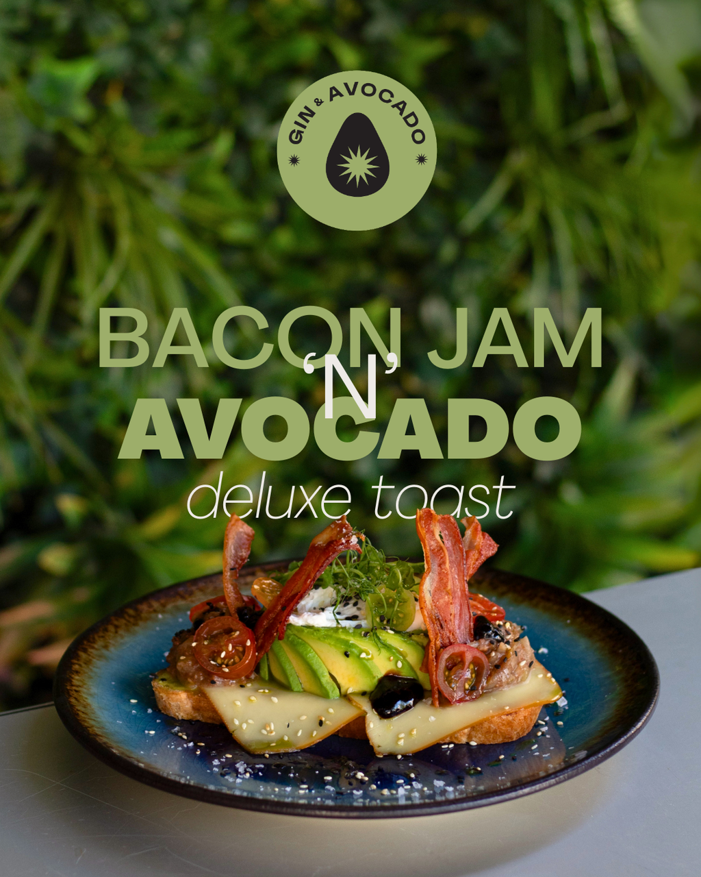 BACON JAM 'N' AVOCADO DELUXE TOAST