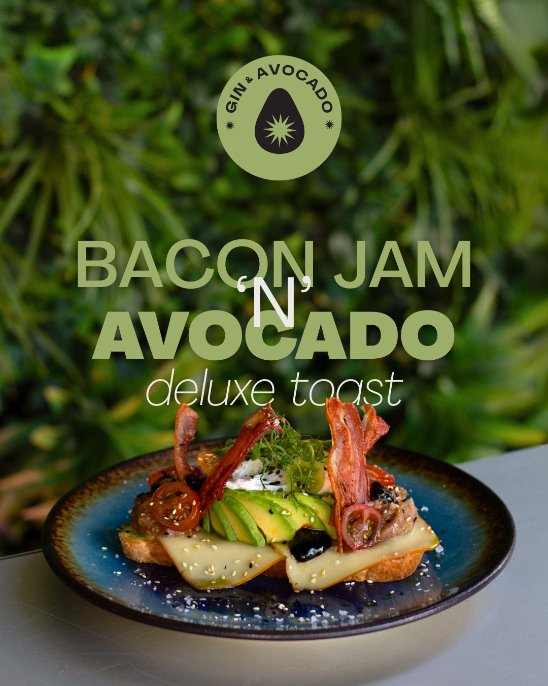 BACON JAM 'N' AVOCADO DELUXE TOAST